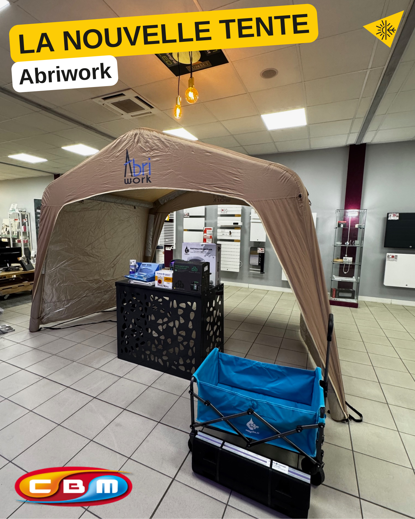 LA NOUVELLE TENTE ABRIWORK DE CHEZ CBM !